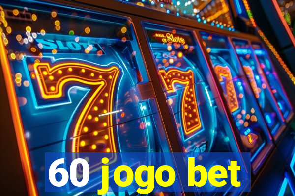 60 jogo bet